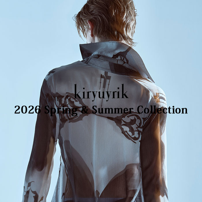 ☆kiryuyrik 2026 Spring & Summer Collection先行予約のお知らせ☆